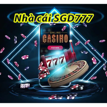 Sgd777 casino – Sân chơi cá cược được lòng cược thủ châu Á