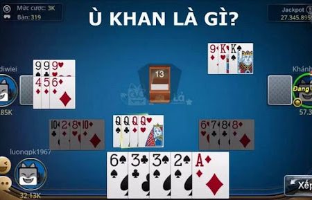 Ù khan là gì? Mẹo chơi phỏm siêu hay mà bạn nên tham khảo