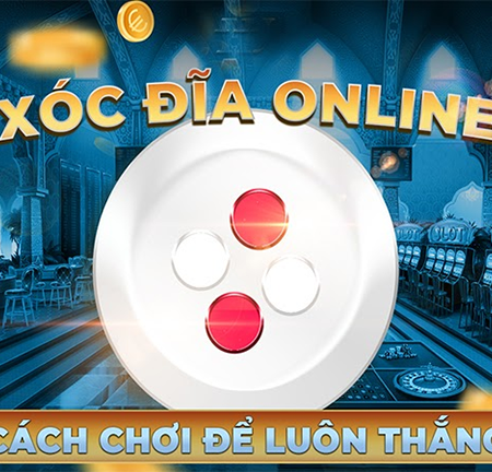 Xóc Đĩa Online là gì? Đâu là cách chơi luôn thắng cược?